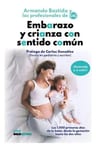 Embarazo Y Crianza Con Sentido Común Bastida Y Malasmadres — imagen 2