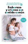 Embarazo Y Crianza Con Sentido Común Bastida Y Malasmadres — imagen 4