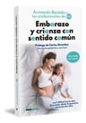 Embarazo Y Crianza Con Sentido Común Bastida Y Malasmadres — imagen 1