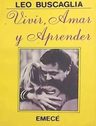 Vivir, Amar Y Aprender Buscaglia Leo F — imagen 2