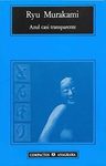 Azul Casi Transparente. Ryu Murakami. Anagrama — imagen 2