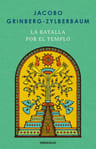 La Batalla Por El Templo Jacobo Grinberg Biografía — imagen 4