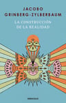 La Construcción De La Realidad, De Jacobo Grinberg Zylberbaum., Vol. 1.0. Editorial Debolsillo, Tapa Blanda, Edición 1.0 En Español, 2024 — imagen 1