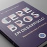Cerebros En Desarrollo Neurociencia Y Crianza Castro Fumero — imagen 3