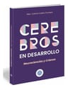 Cerebros En Desarrollo Neurociencia Y Crianza Castro Fumero — imagen 1