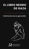 El Libro Negro De Gaza Testimonios De Un Genocidio — imagen 1