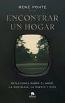 Encontrar Un Hogar Libro Autoayuda Espiritualidad René Ponte — imagen 1