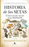 Historia De Las Setas: El Desconocido Mundo De Los Hongos — imagen 3