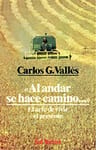 Al Andar Se Hace Camino Carlos G Valles Espiritualidad — imagen 6
