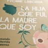 La Hija Que Fui La Madre Que Soy Yvonne Laborda — imagen 3