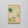 La Hija Que Fui La Madre Que Soy Yvonne Laborda — imagen 4