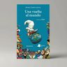 Una Vuelta Al Mundo Historia Ilustrada Sarrionandia — imagen 3