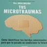 Molina Tus Microtraumas Heridas Emocionales — imagen 2
