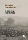 El Olor De La Vieja Europa Guerra Mundial Novela — imagen 1