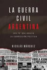 La Guerra Civil Argentina Nicolás Márquez Años 70 Historia — imagen 1