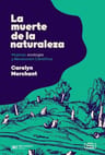 Muerte De La Naturaleza Merchant Ecología Feminismo — imagen 1