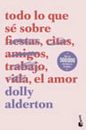 Todo Lo Que Sé Sobre El Amor - Dolly Alderton — imagen 2