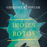 Dioses Rotos Fe, Deseos Y Vida Cristiana - Popcak — imagen 7