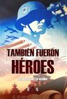 Guillén También Fueron Héroes Segunda Guerra Mundial — imagen 1