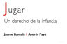 Jugar - Un Derecho De La Infancia — imagen 3