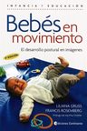 Bebés En Movimiento - El Desarrollo Postural En Imágenes — imagen 1