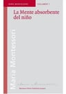 La Mente Absorbente Del Niño - Montessori — imagen 1