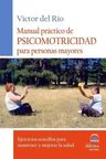 Manual Práctico De Psicomotricidad Para Personas Mayores — imagen 3