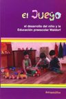 El Juego- Waldorf - El Desarrollo Del Niño Ed. Preescolar — imagen 1