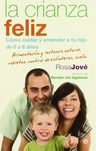La Crianza Feliz - Cómo Cuidar Y Entender A Tu Hijo De 0 A 6 — imagen 1