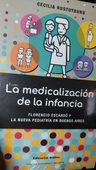 Libro La Medicalizacion De La Infancia Cecilia Rustoyburu — imagen 3