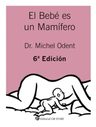 Libro: El Bebé Es Un Mamífero (spanish Edition) Michel Oden — imagen 1