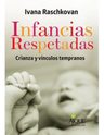 Infancias Respetadas Crianza Y Vinculos Tempranos Ivana Rasc — imagen 6