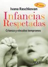 Infancias Respetadas Crianza Y Vinculos Tempranos Ivana Rasc — imagen 1
