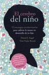 El Cerebro Del Niño - Daniel J. Siegel - Tina Payne Bryson — imagen 2