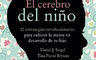 El Cerebro Del Niño - Daniel J. Siegel - Tina Payne Bryson — imagen 4