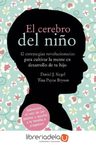 El Cerebro Del Niño - Daniel J. Siegel - Tina Payne Bryson — imagen 5
