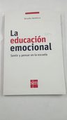 La Educación Emocional - Sentir Y Pensar Begoña Ibarrola — imagen 4