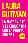 La Maternidad Y El Encuentro Con La Propia Sombra - Gutman — imagen 1