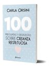 100 Preguntas Y Respuestas Sobre Crianza Respet Carla Orsini — imagen 1