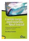 Libro - Cuerpo Juego Y Movimiento En El Nivel Inicial — imagen 2
