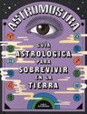 Astromostra Guia Astrologica Para Sobrevivir En La Tierra — imagen 1