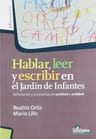 Libro Hablar Leer Y Escribir En El Jardin De Infantes Ortiz — imagen 3
