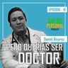 Pero Querías Ser Doctor. Daniel Álvarez Yeomans — imagen 2