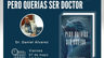 Pero Querías Ser Doctor. Daniel Álvarez Yeomans — imagen 3