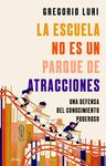 Libro La Escuela No Es Un Parque De Atracciones - Luri, Greg — imagen 2