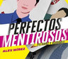 Libro Perfectos Mentirosos 2 Peligros Verdades - Mirez, Alex — imagen 2