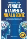 Libro Vendele A La Mente, No A La Gente - Jurgen Klaric — imagen 3