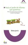 Hacia El Jardin De Infantes Que Queremos  Diana Jarvis. — imagen 1