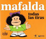 Mafalda. Todas Las Tiras - Quino — imagen 1