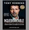 Inquebrantable Tu Guia Para Lograr La Libertad Tony Robbins — imagen 1